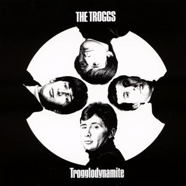 The Troggs -  Trogglodynamite